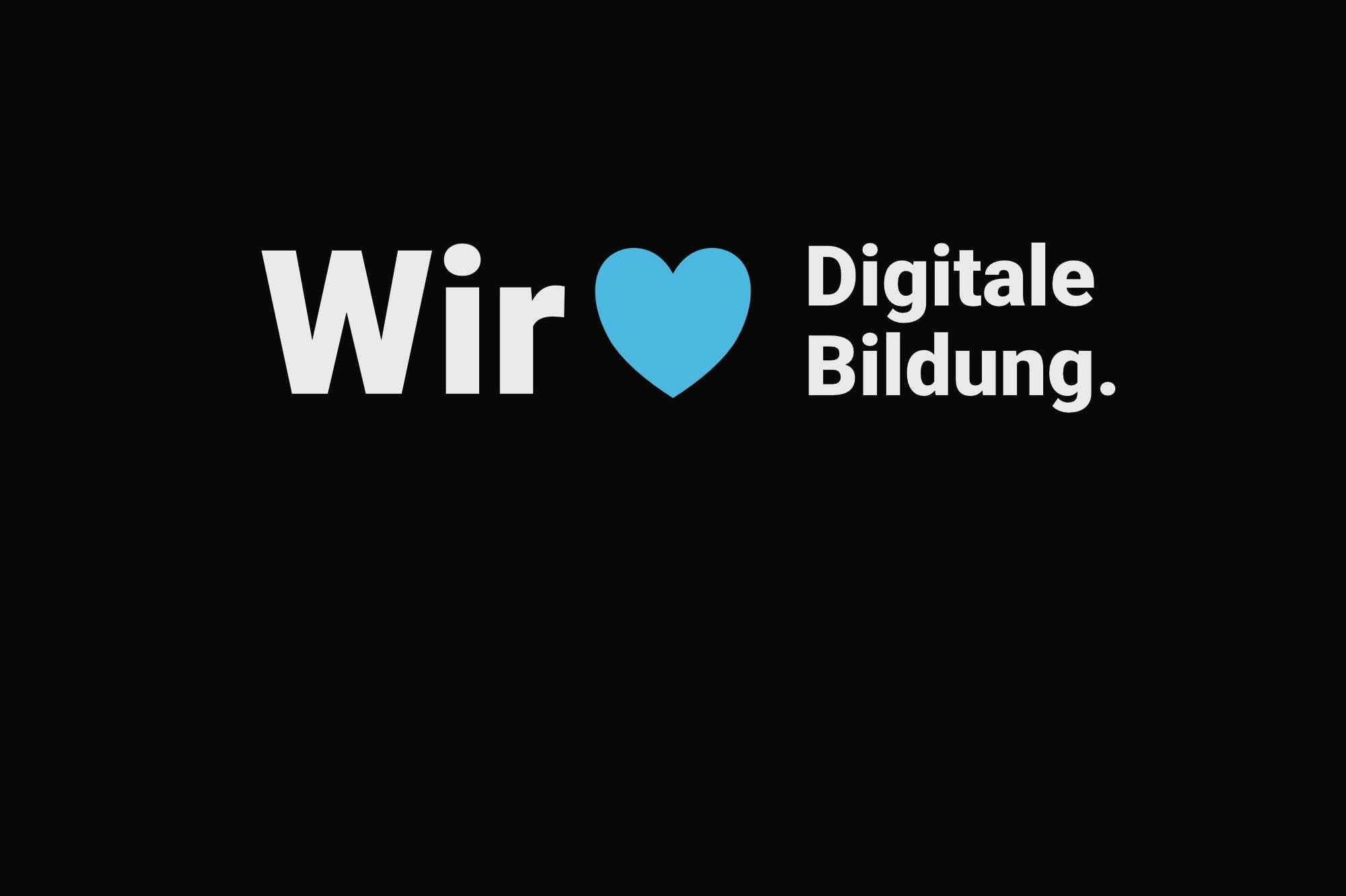 Claim: Wir lieben digitale Bildung